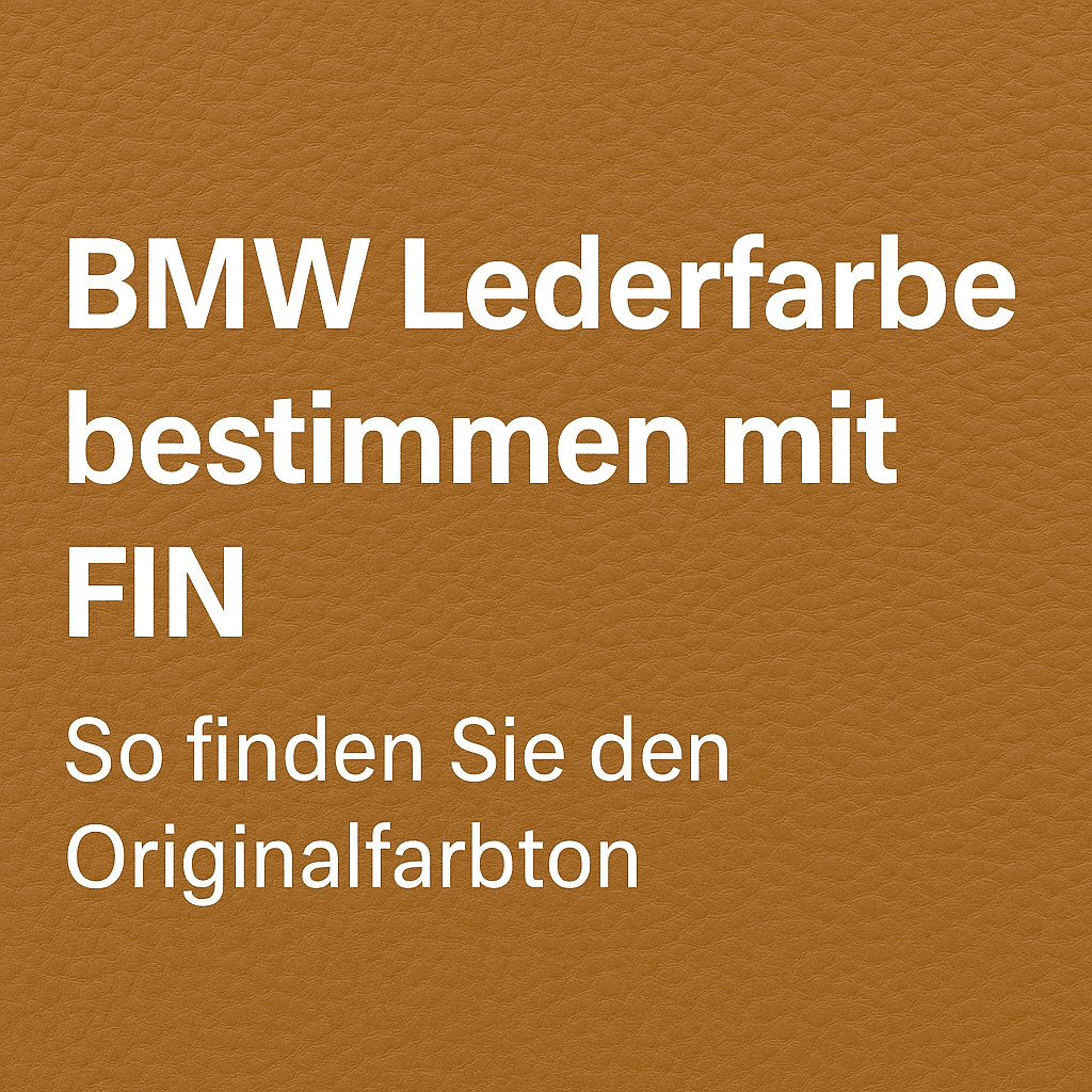 BMW Lederfarbe / Fahrgestellnummer - Ledertechnik-Shop