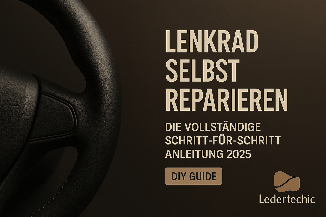 „Lenkrad selbst reparieren – Die vollständige Schritt-für-Schritt Anleitung 2025 (DIY Guide)“ - Ledertechnik-Shop